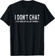 I don't chat i've used up all my words slogan T-Shirt - T-Shirt | Black
