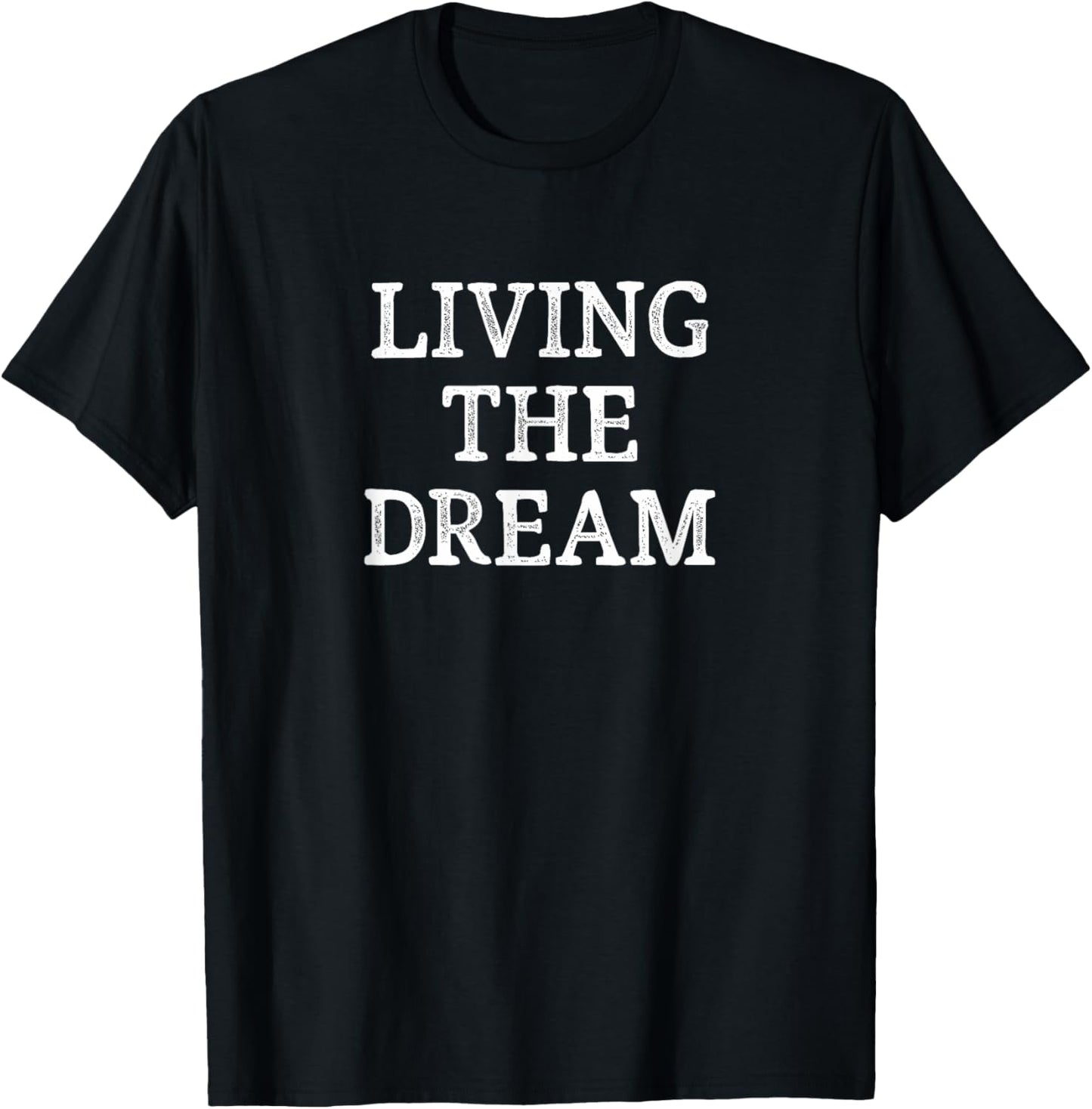 Living The Dream - Vintage Style T-Shirt - T-Shirt | Black