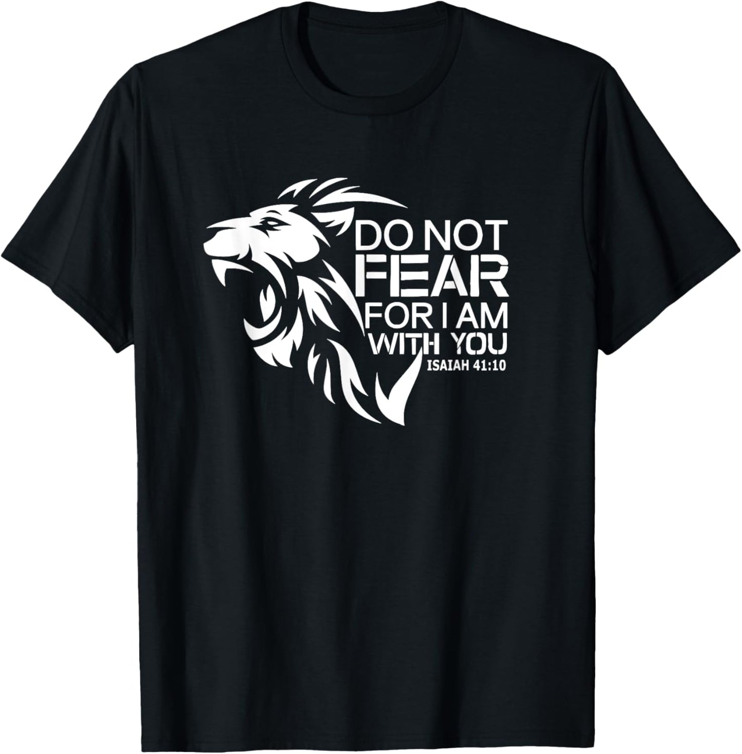 Do not Fear For I am with you, Warrior, Catholic, Religious T-Shirt - T-Shirt | Black