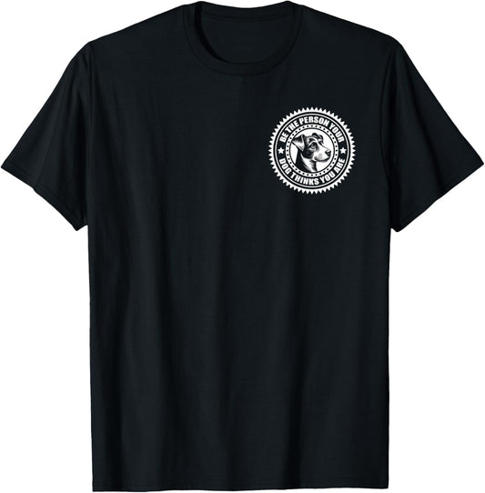 Jack Russell - Be the person your dog thinks..." on chest T-Shirt - T-Shirt | Black