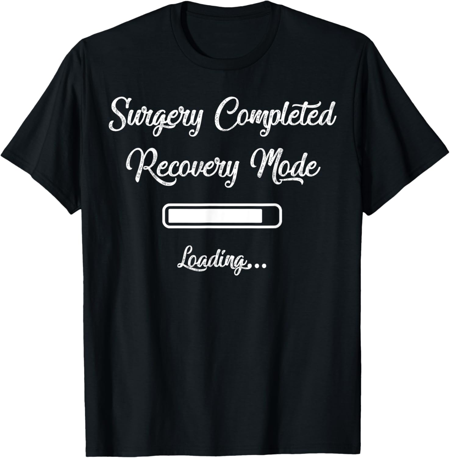 Surgery Completed Recovery Mode Loading T-Shirt - T-Shirt | Black