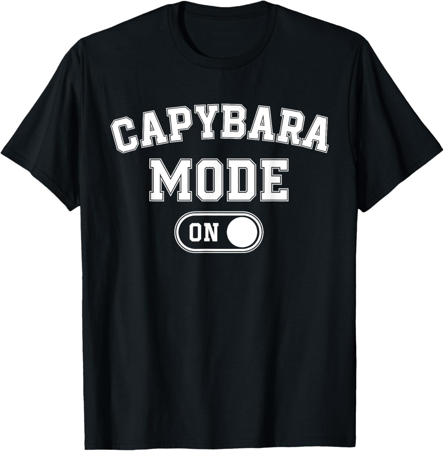 Capybara Mode On Costume Funny Giant Rodent Gift Animal Love T-Shirt - T-Shirt | Black