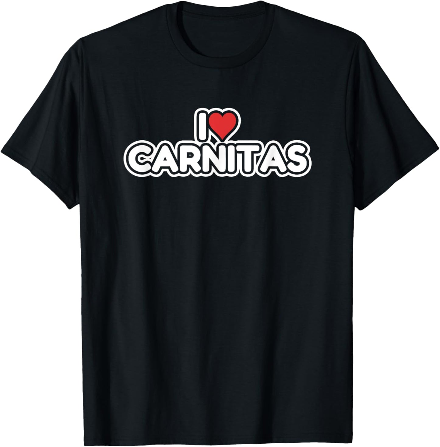 I Love Carnitas T-Shirt - T-Shirt | Black