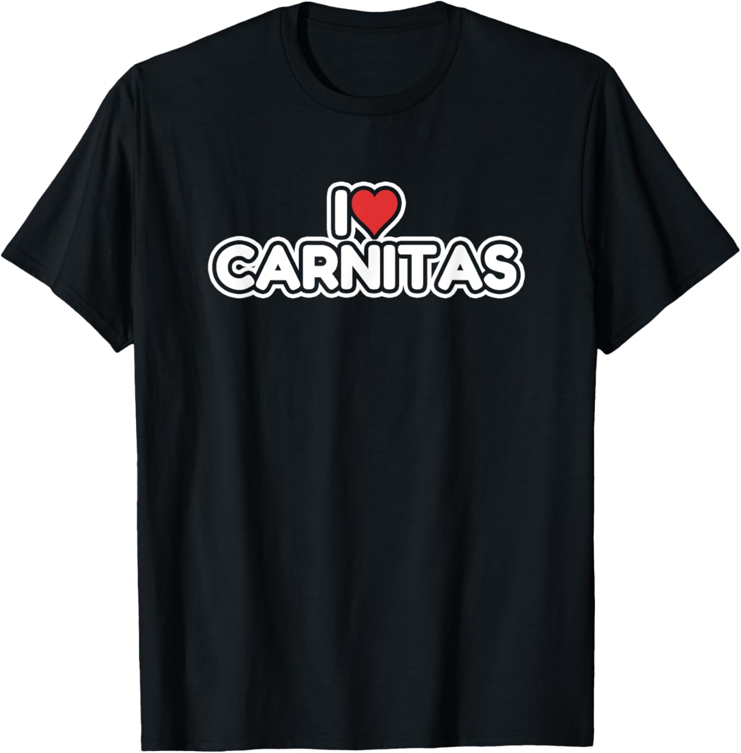 I Love Carnitas T-Shirt - T-Shirt | Black