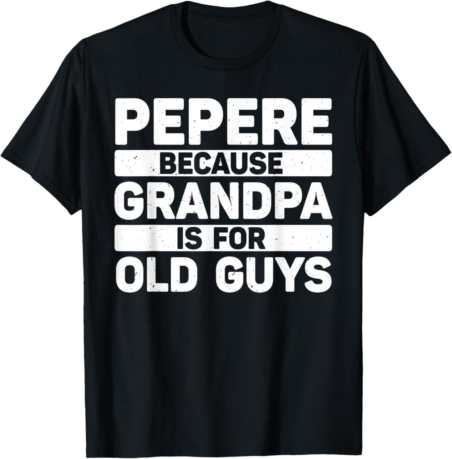 Pepere Design For Grandpa From Grandkids Father's Day Pepere T-Shirt - T-Shirt | Black