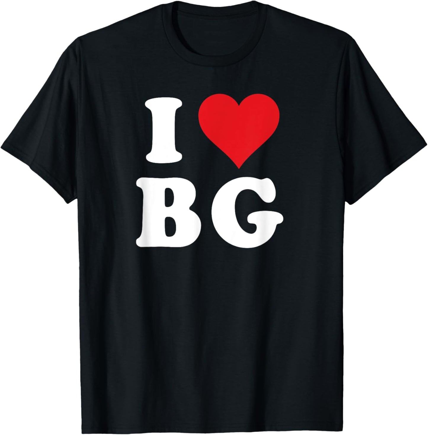 I Heart BG Initials I Love B.G. First And Last Name B G T-Shirt - T-Shirt | Black