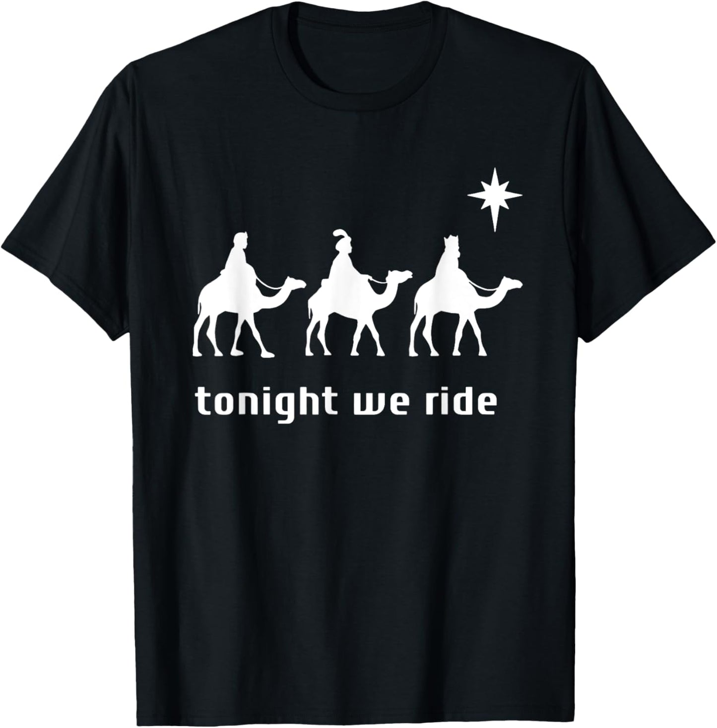 Tonight We Ride Camel Ride Christian T-Shirt - T-Shirt | Black