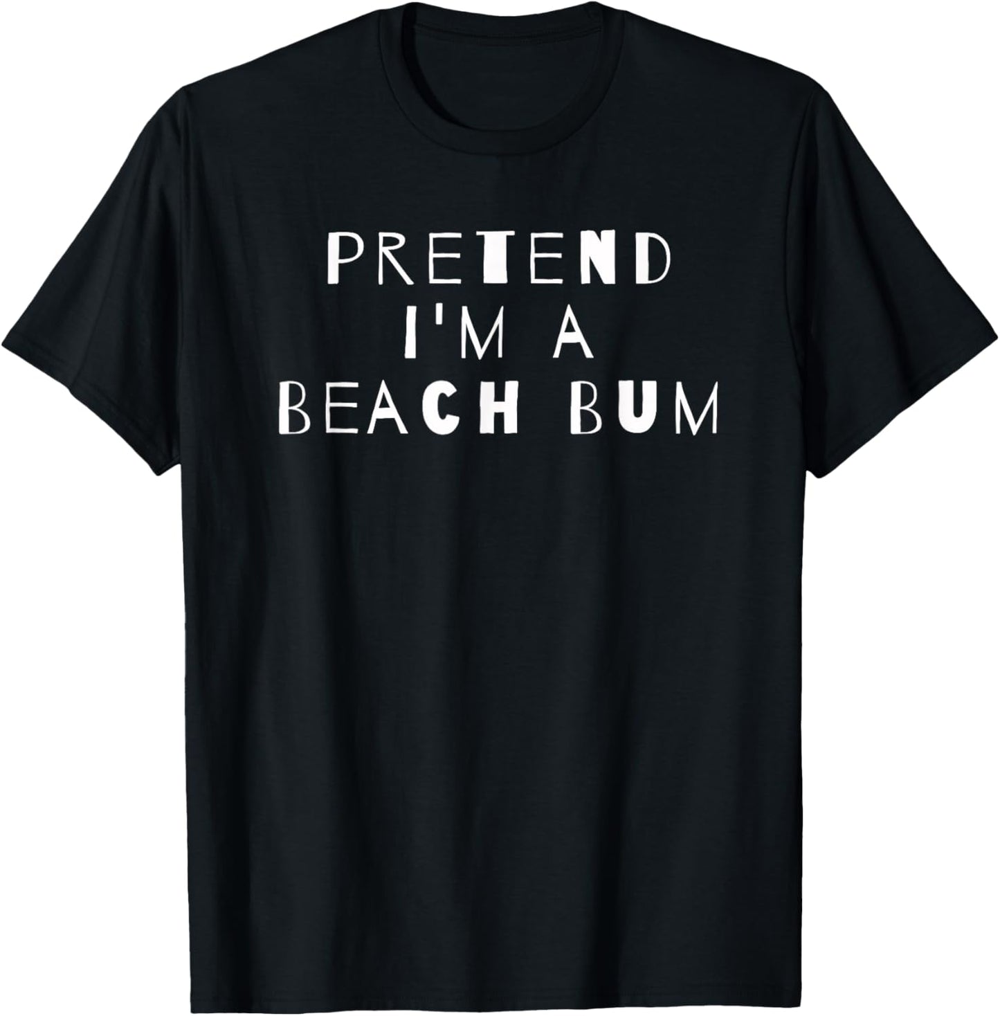 Pretend I'm A Beach Bum Costume Party Sarcastic T-Shirt - T-Shirt | Black