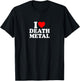 I Love Heart Death Metal Music Simple Cute Funny T-Shirt - T-Shirt | Black