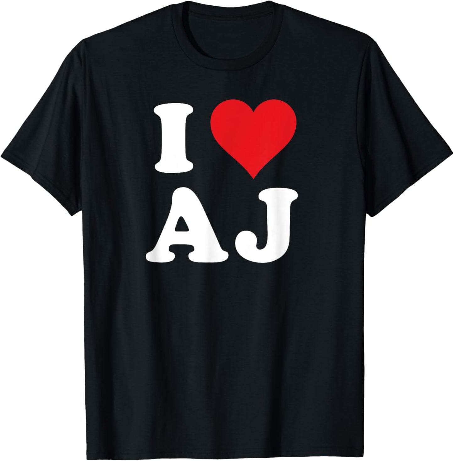 I Heart AJ Initials I Love A.J. First And Last Name A J T-Shirt - T-Shirt | Black