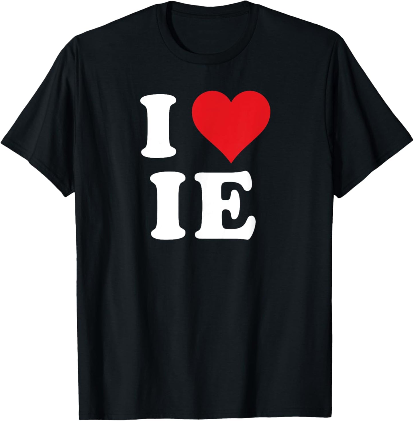 I Love IE Initials I Heart I.E. First Last Name I E T-Shirt - T-Shirt | Black