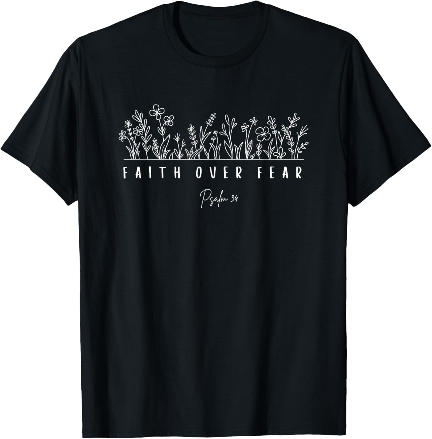 Faith Over Fear Psalm 34 T-Shirt - T-Shirt | Black