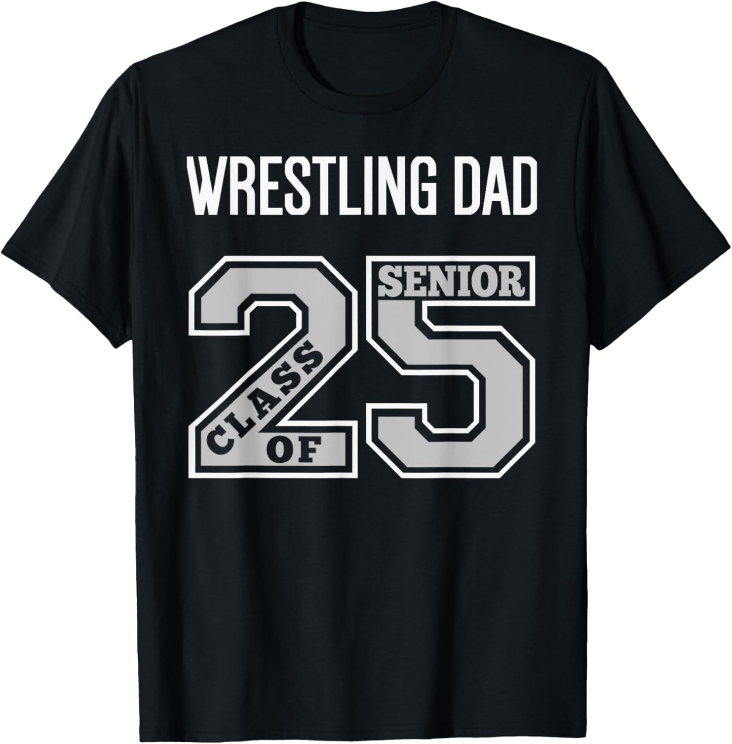 Senior Wrestling Dad 2025 - Wrestling Dad Senior 25 3 T-Shirt - T-Shirt | Black
