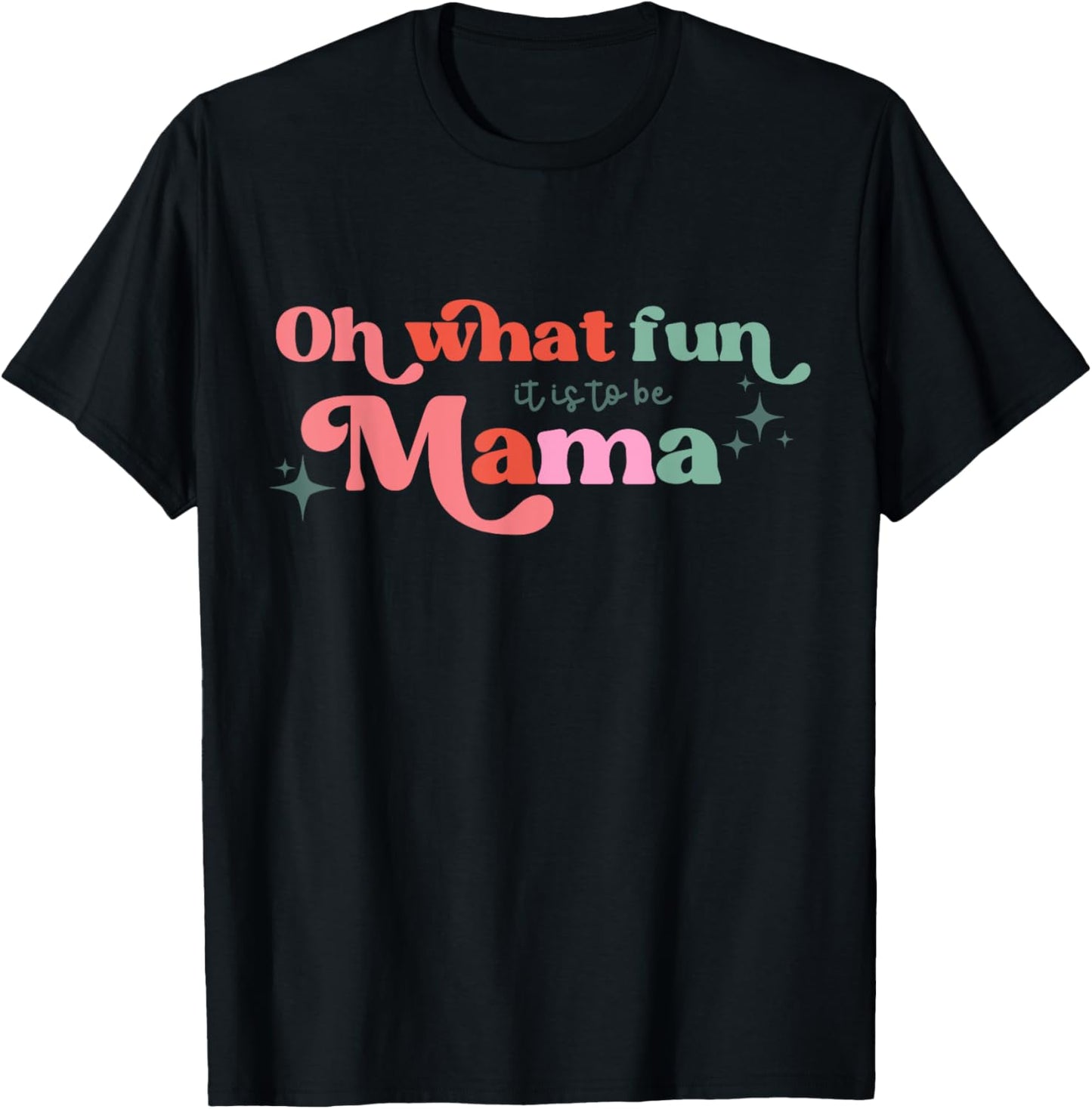 Oh What Fun It Is To Be Mama Christmas Family Matching Xmas T-Shirt - T-Shirt | Black