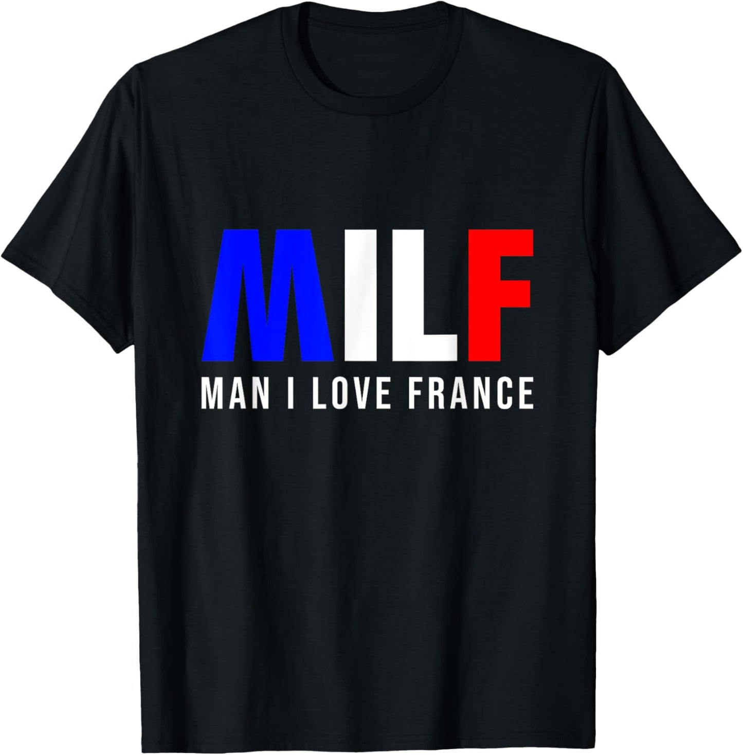 MILF Man I Love France T-Shirt - T-Shirt | Black