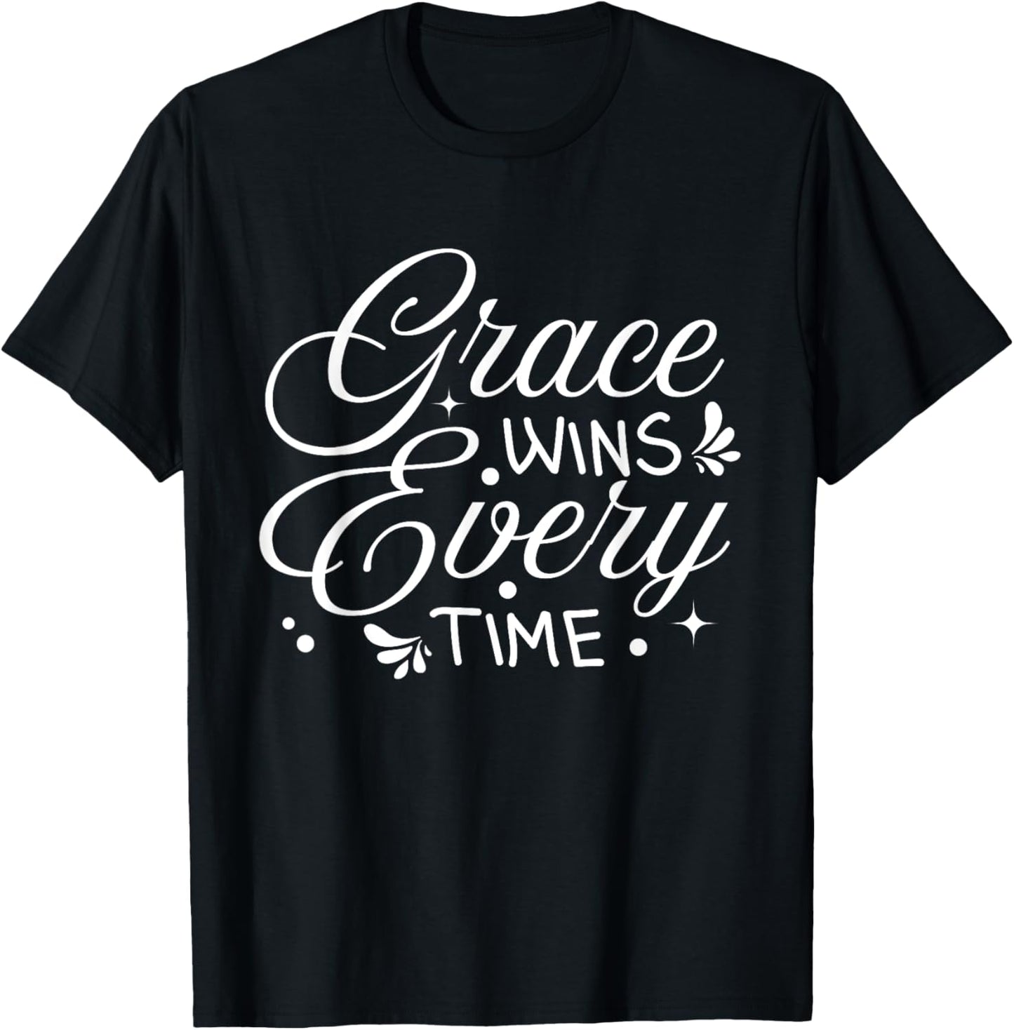 Grace Wins Every Time Bible Verses Christian Quote T-Shirt - T-Shirt | Black