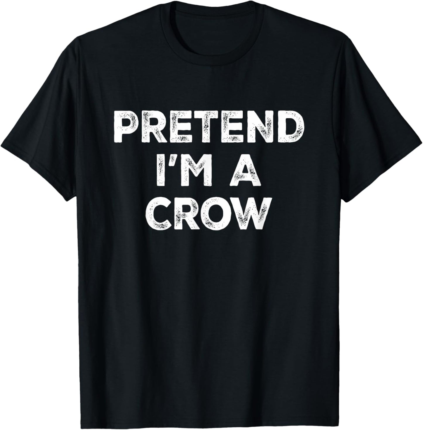 Pretend I'm A Crow Lazy Halloween Costume T-Shirt - T-Shirt | Black