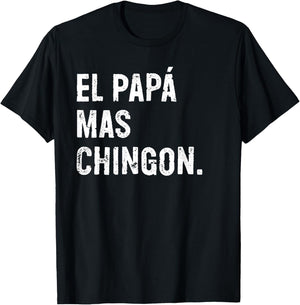 El Papá Mas Chingon Funny Spanish Dad T-Shirt - T-Shirt | Black