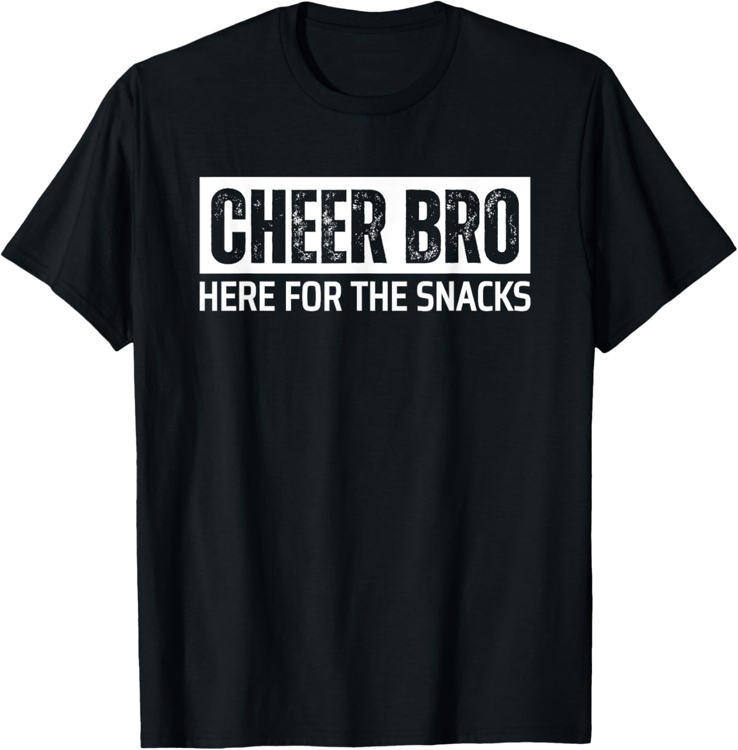 Cheer Bro Cheerleader Brother Here for the Snacks T-Shirt - T-Shirt | Black