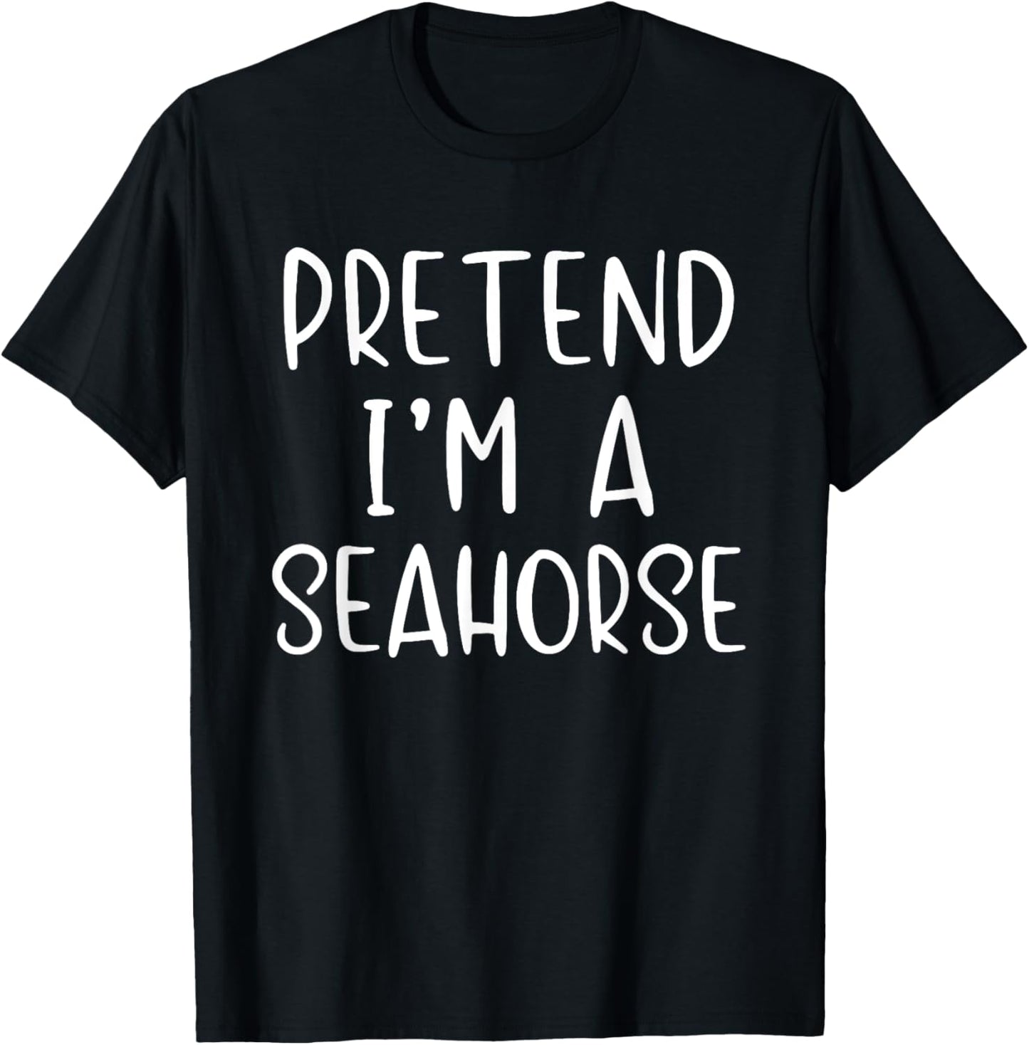 Pretend A Seahorse Costume Halloween Simple Funny Sea-Horse T-Shirt - T-Shirt | Black