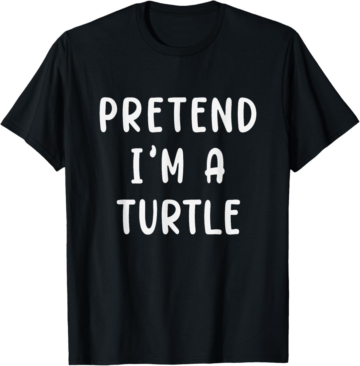 PRETEND I'M A TURTLE Funny Lazy Halloween Party Costume T-Shirt - T-Shirt | Black