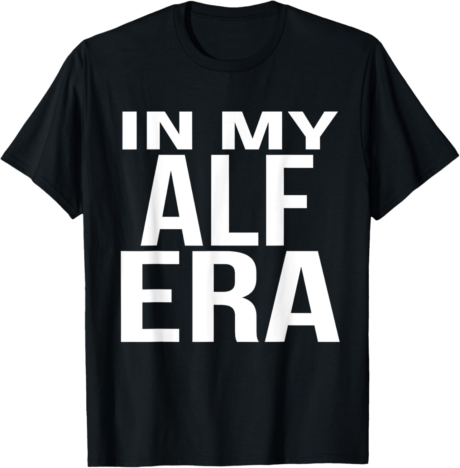 In My Alf Era Family Reunion Squad First Last Name T-Shirt - T-Shirt | Black