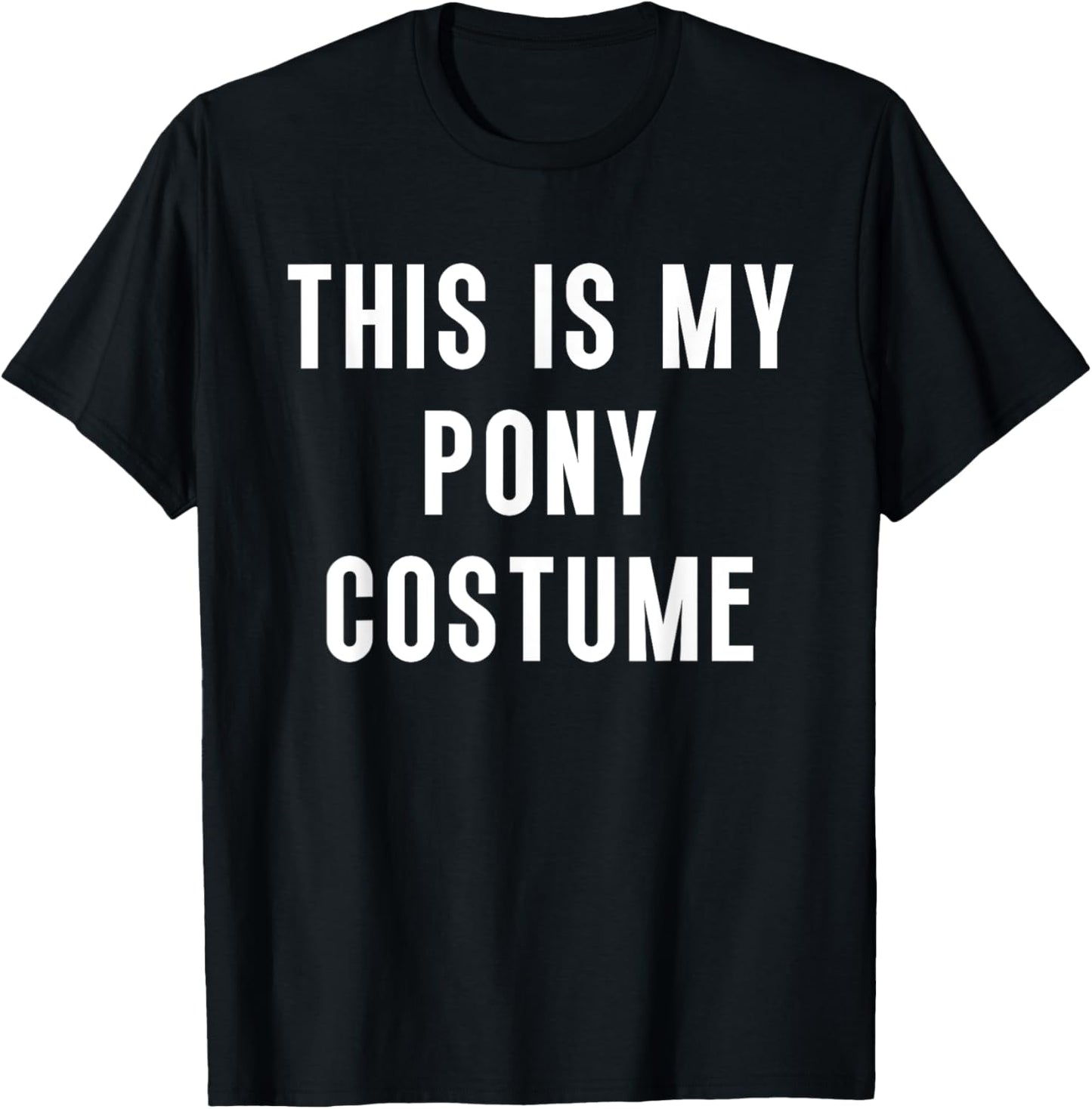 This Is My Pony Halloween Costume Funny Easy T-Shirt - T-Shirt | Black