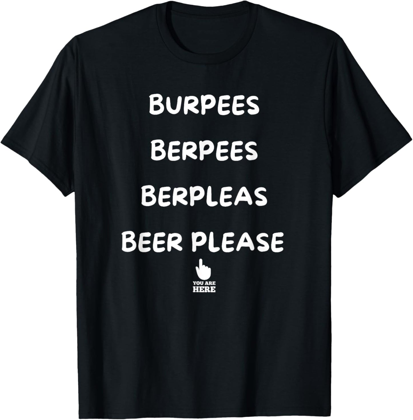 Burpees, beer please funny quote design T-Shirt - T-Shirt | Black
