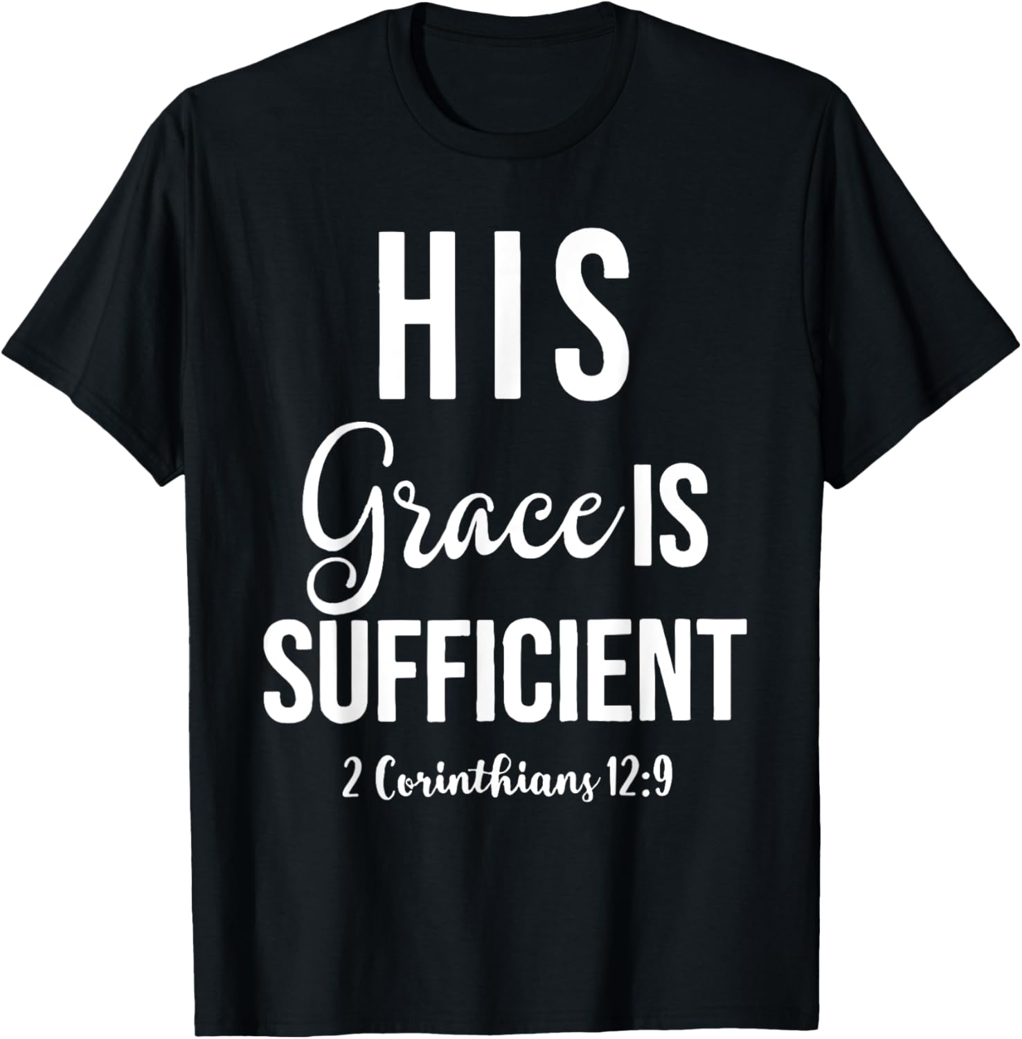 His Grace is Sufficient, Christian T-Shirt - T-Shirt | Black