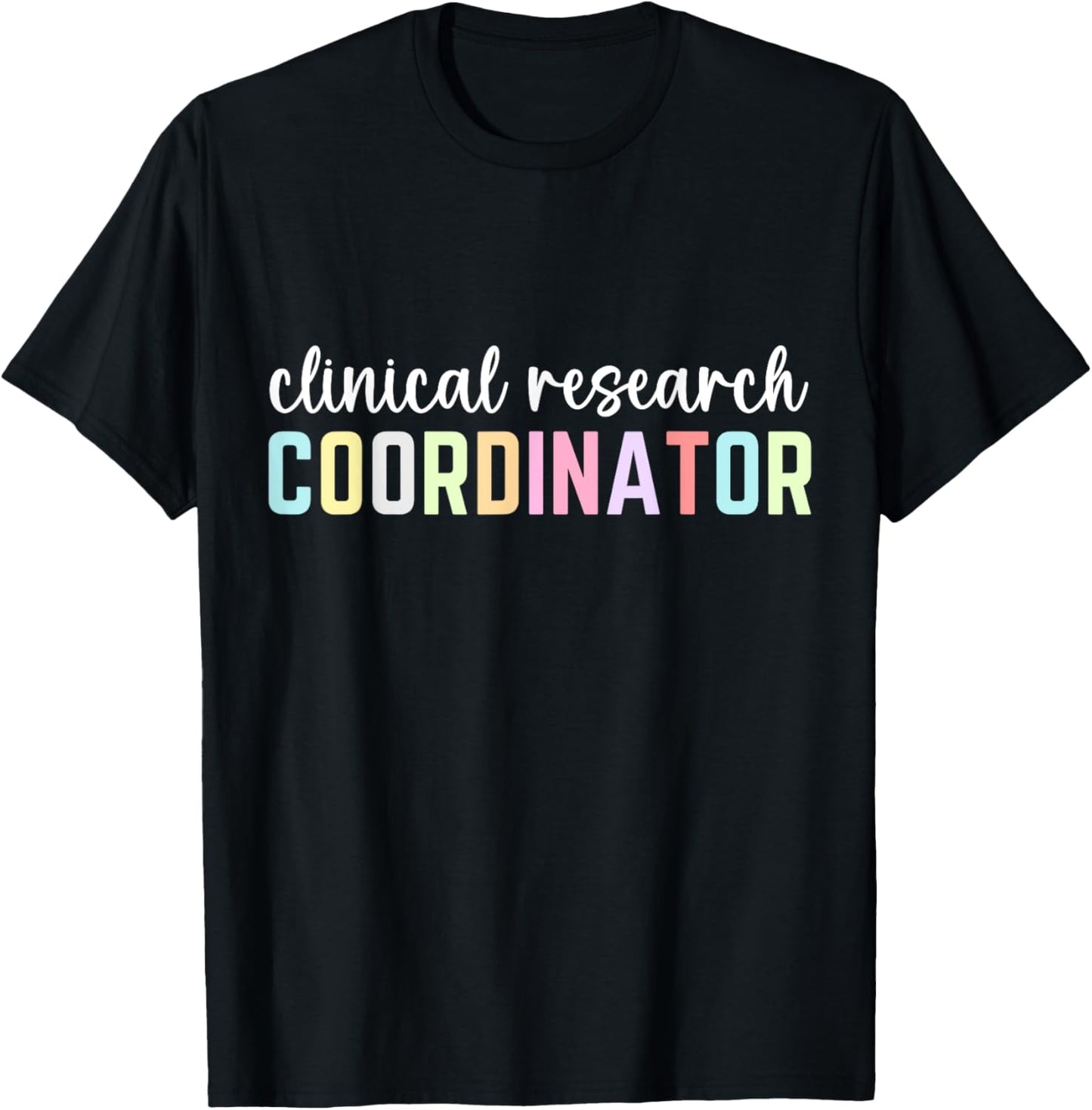 Assistant Clinical Research Coordinator Appreciation Day T-Shirt - T-Shirt | Black