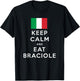 Keep Calm and Eat Braciole Funny Italian American T-Shirt - T-Shirt | Black