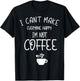 I can't make everyone happy I'm not coffee T-Shirt - T-Shirt | Black