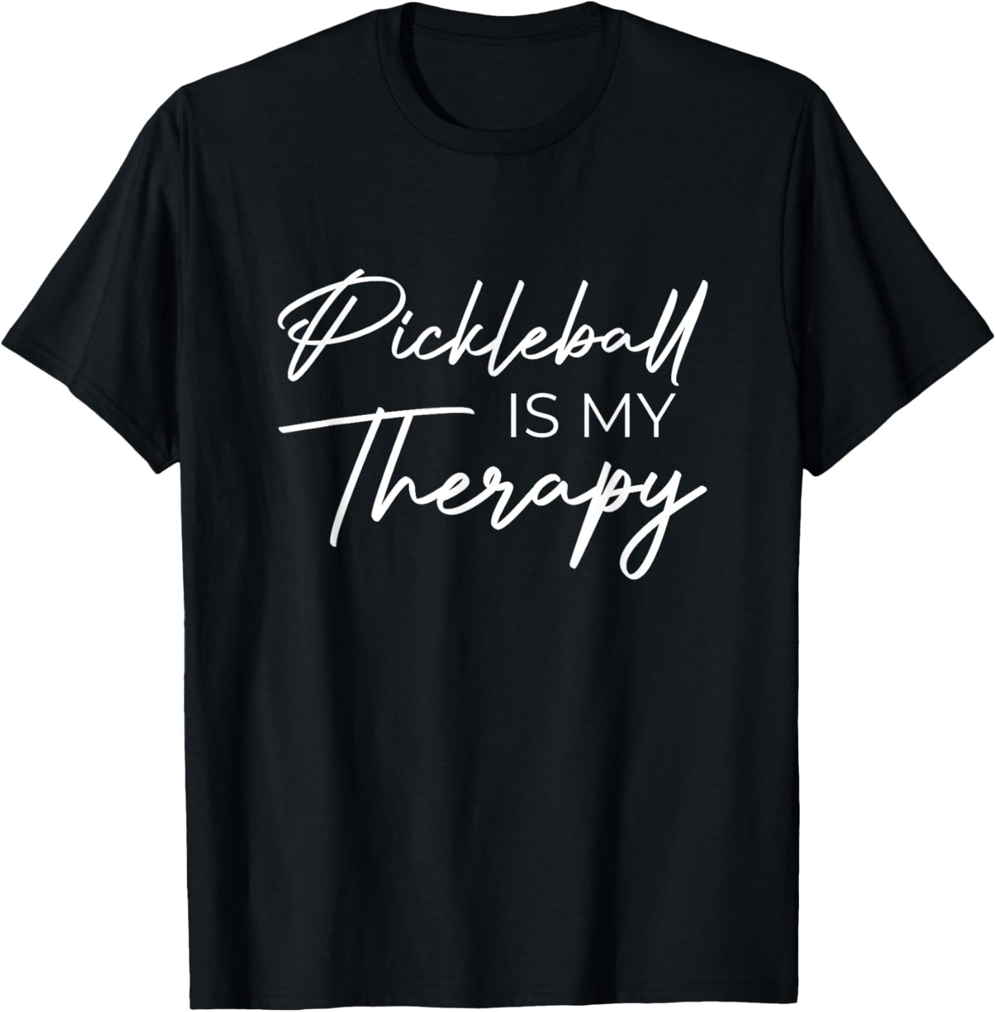 Pickleball is my therapy T-Shirt - T-Shirt | Black