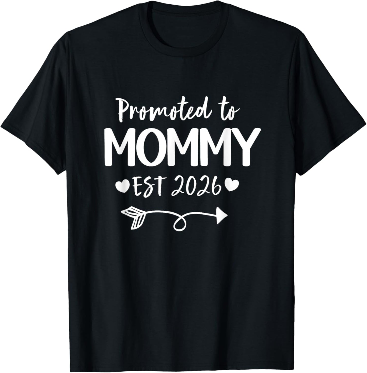Promoted To Mommy 2026 New Mommy Daddy Announcement T-Shirt - T-Shirt | Black