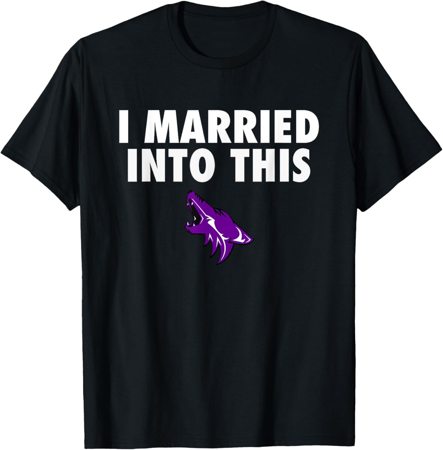 Anna Coyotes Logo I Married Into This HS T-Shirt - T-Shirt | Black