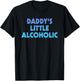 Daddy's Little Alcoholic Retro Funny Wine Lovers T-Shirt - T-Shirt | Black