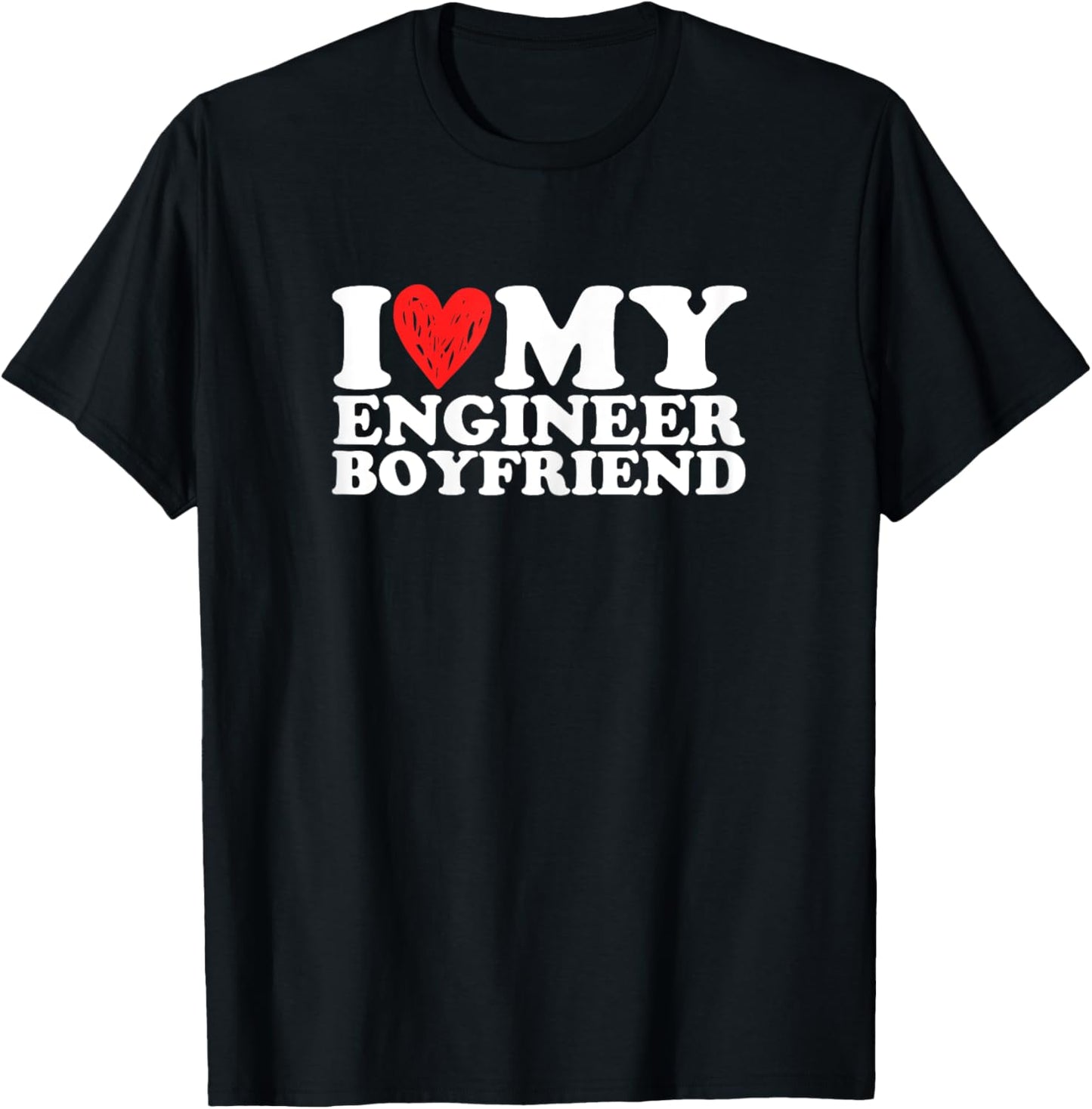 I Love My Engineer Boyfriend Bf Valentines Day Women Girls T-Shirt - T-Shirt | Black