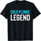 Cold Plunge Legend Ice Bath T-Shirt - T-Shirt | Black