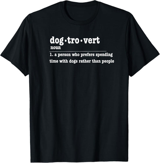 Dogtrovert Funny Sarcastic Dog Lover Design T-Shirt - T-Shirt | Black