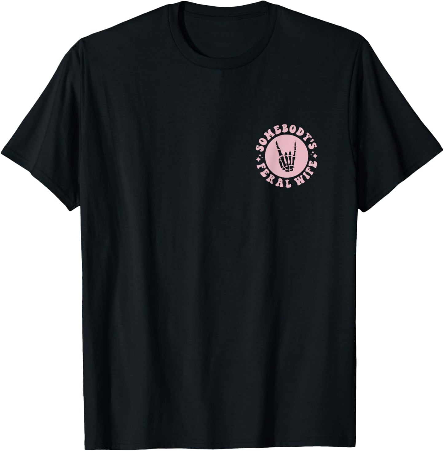 Somebody's Feral Wife T-Shirt - T-Shirt | Black