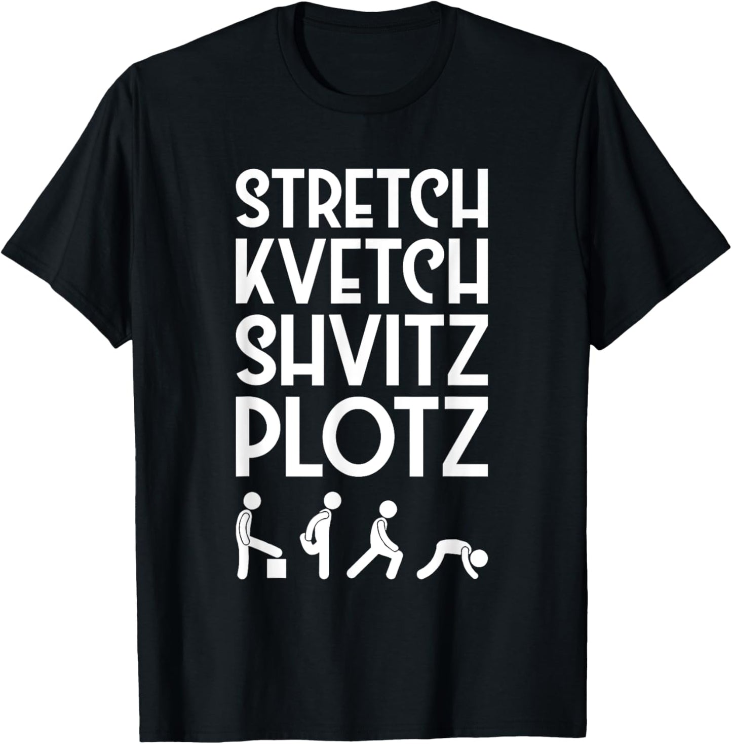 Stretch Kvetch Shvitz Plotz Jewish Exercise T-Shirt - T-Shirt | Black