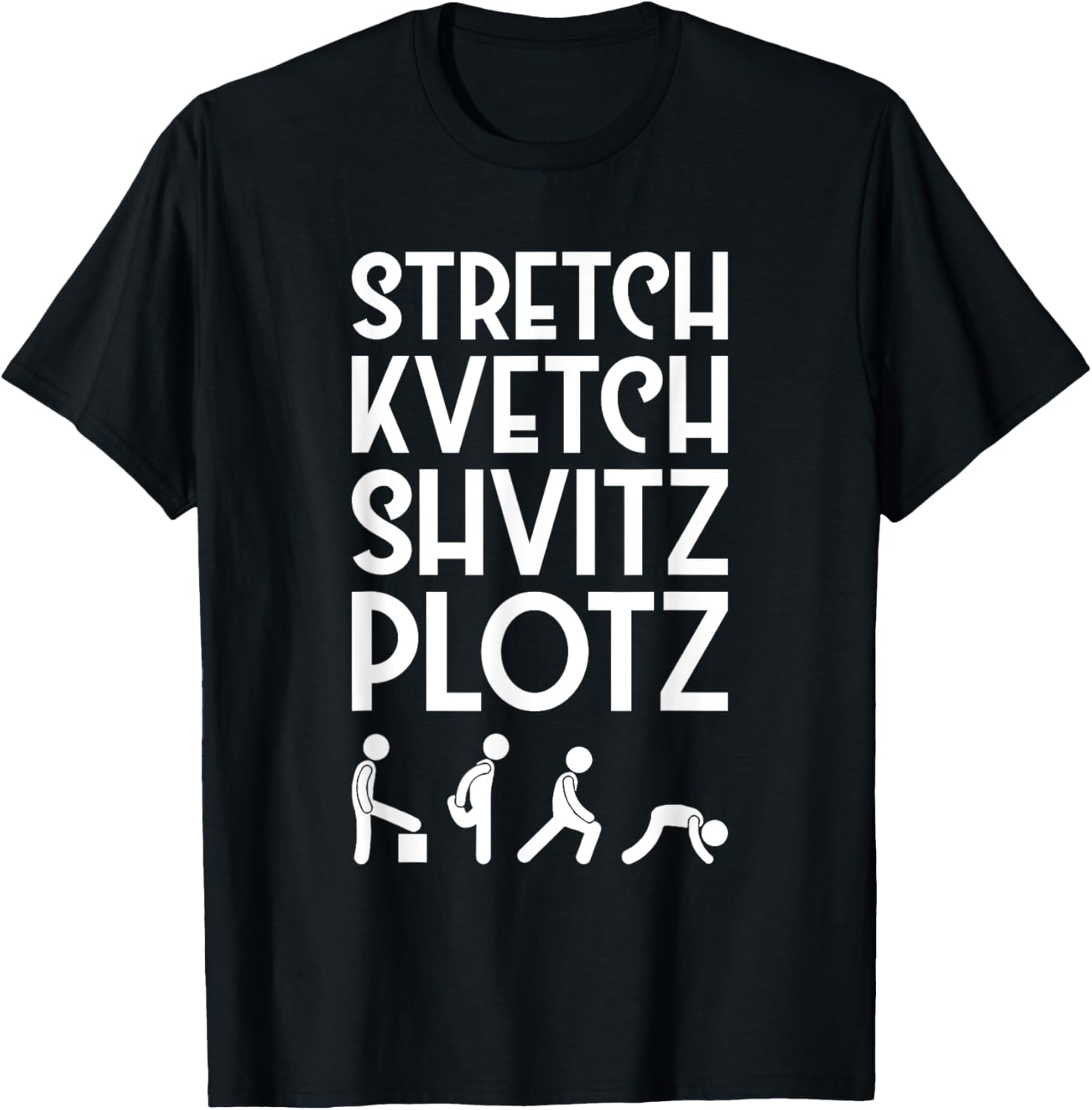 Stretch Kvetch Shvitz Plotz Jewish Exercise T-Shirt - T-Shirt | Black