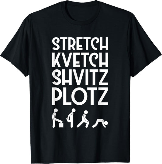 Stretch Kvetch Shvitz Plotz Jewish Exercise T-Shirt - T-Shirt | Black