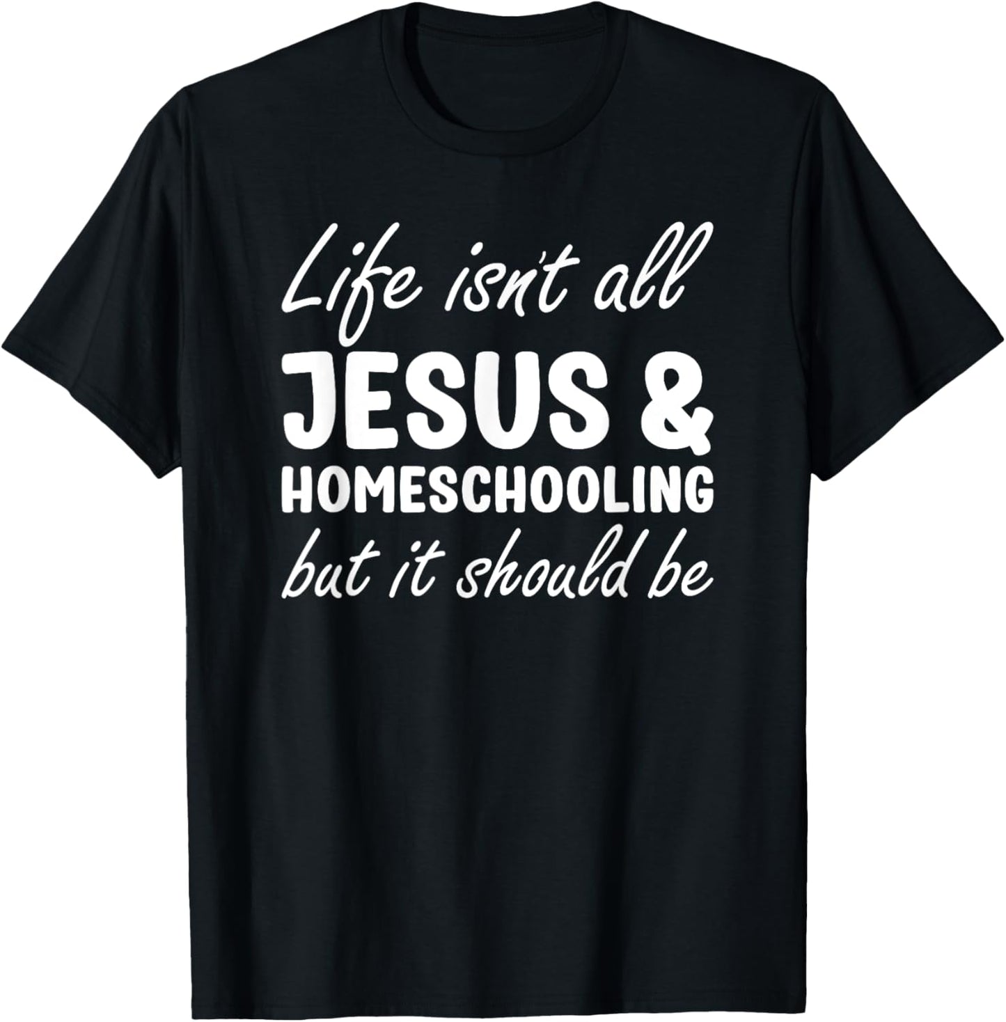 Homeschooling Women Funny I Love Homeschooling and Jesus T-Shirt - T-Shirt | Black