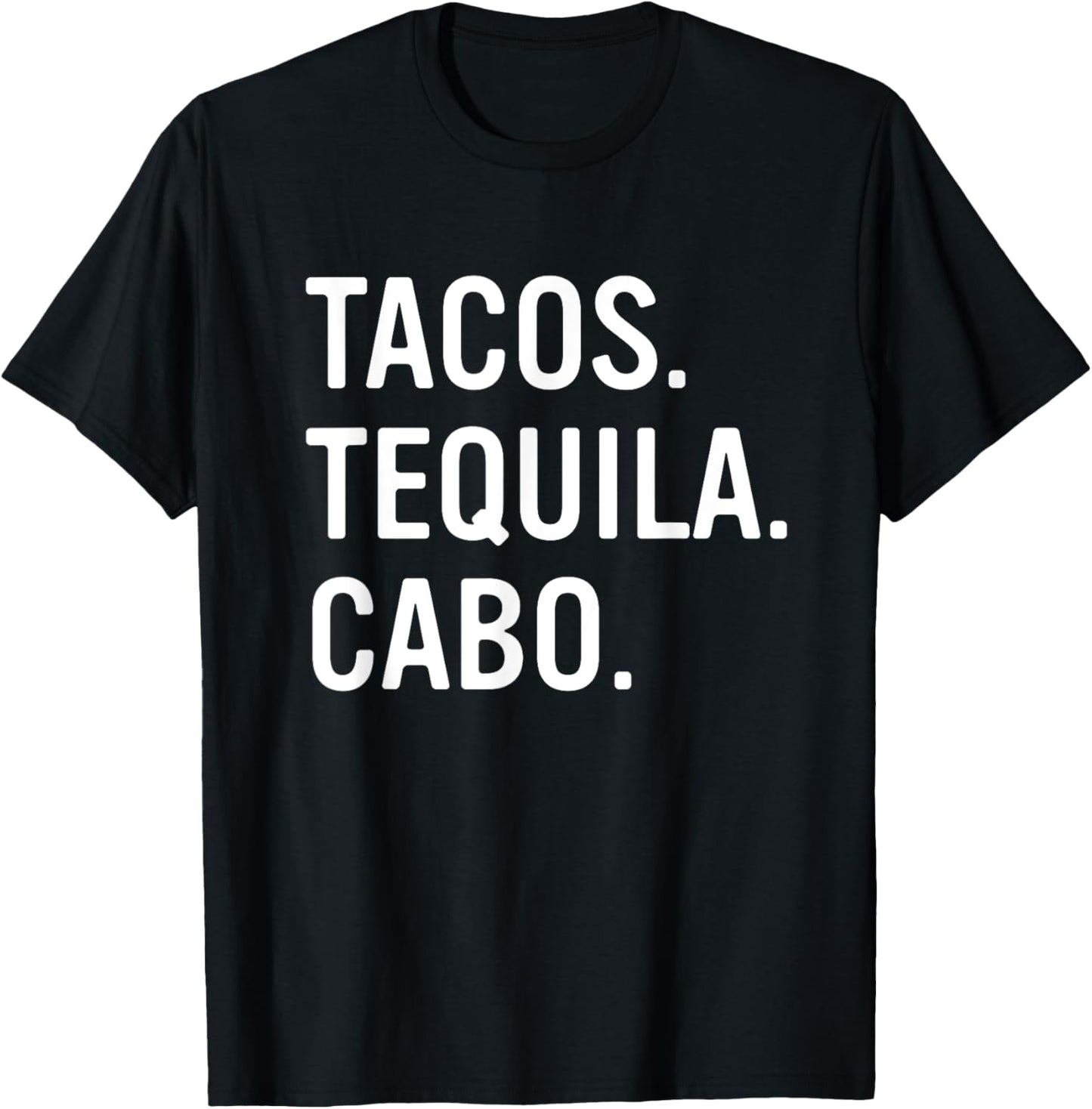 Tacos Tequila Cabo San Lucas Souvenirs Girls Trip T-Shirt - T-Shirt | Black