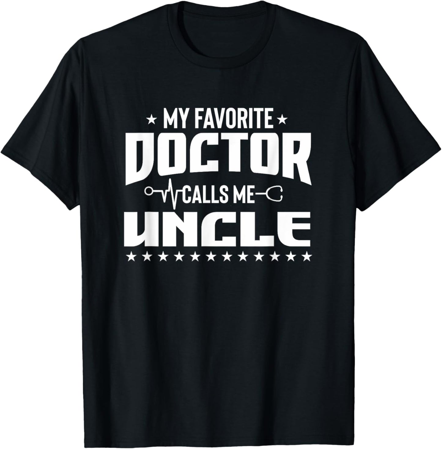 My Favorite Doctor Calls Me Uncle Super Uncle Designer T-Shirt - T-Shirt | Black