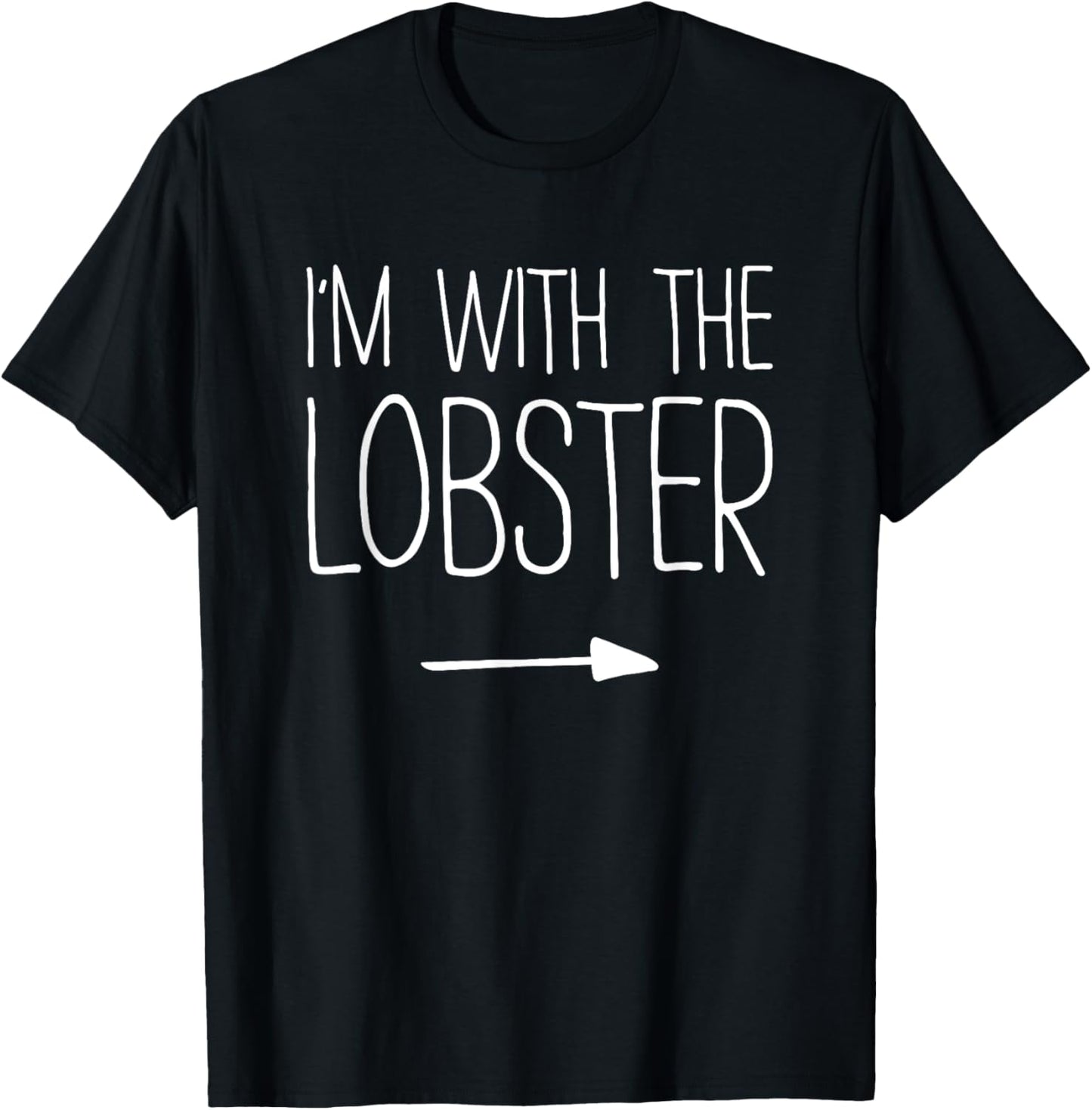 I'm With The Lobster Shirt Adult Kids Men Women Costume T-Shirt - T-Shirt | Black
