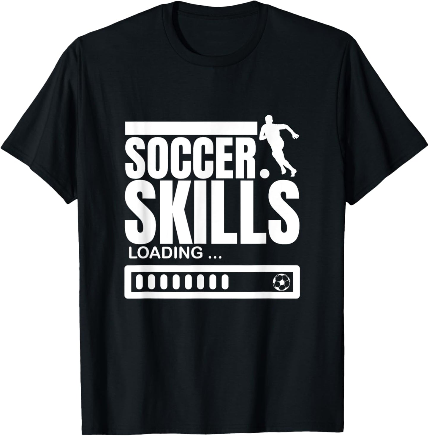 Soccer Skills Loading Funny Soccer Player T-Shirt - T-Shirt | Black