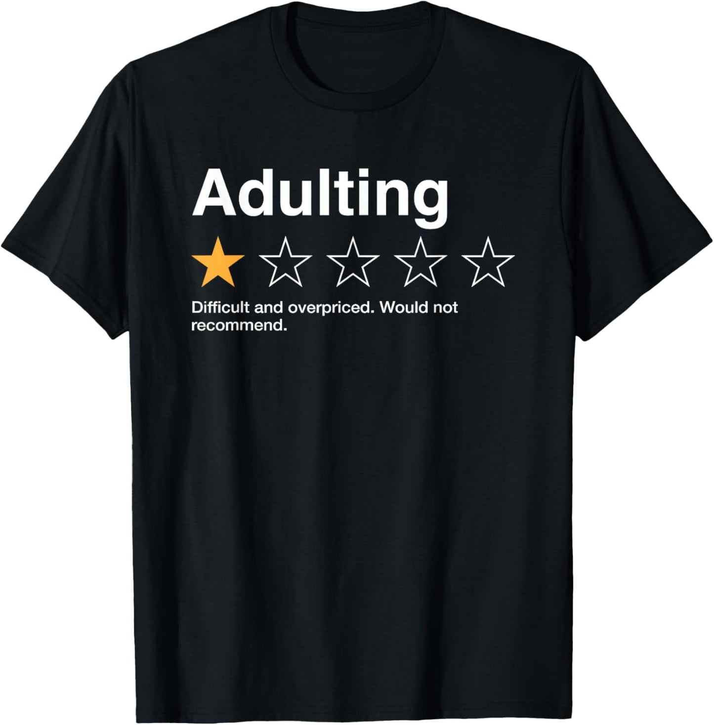Adulting One Star Rating Would Not Recommend Sarcastic T-Shirt - T-Shirt | Black