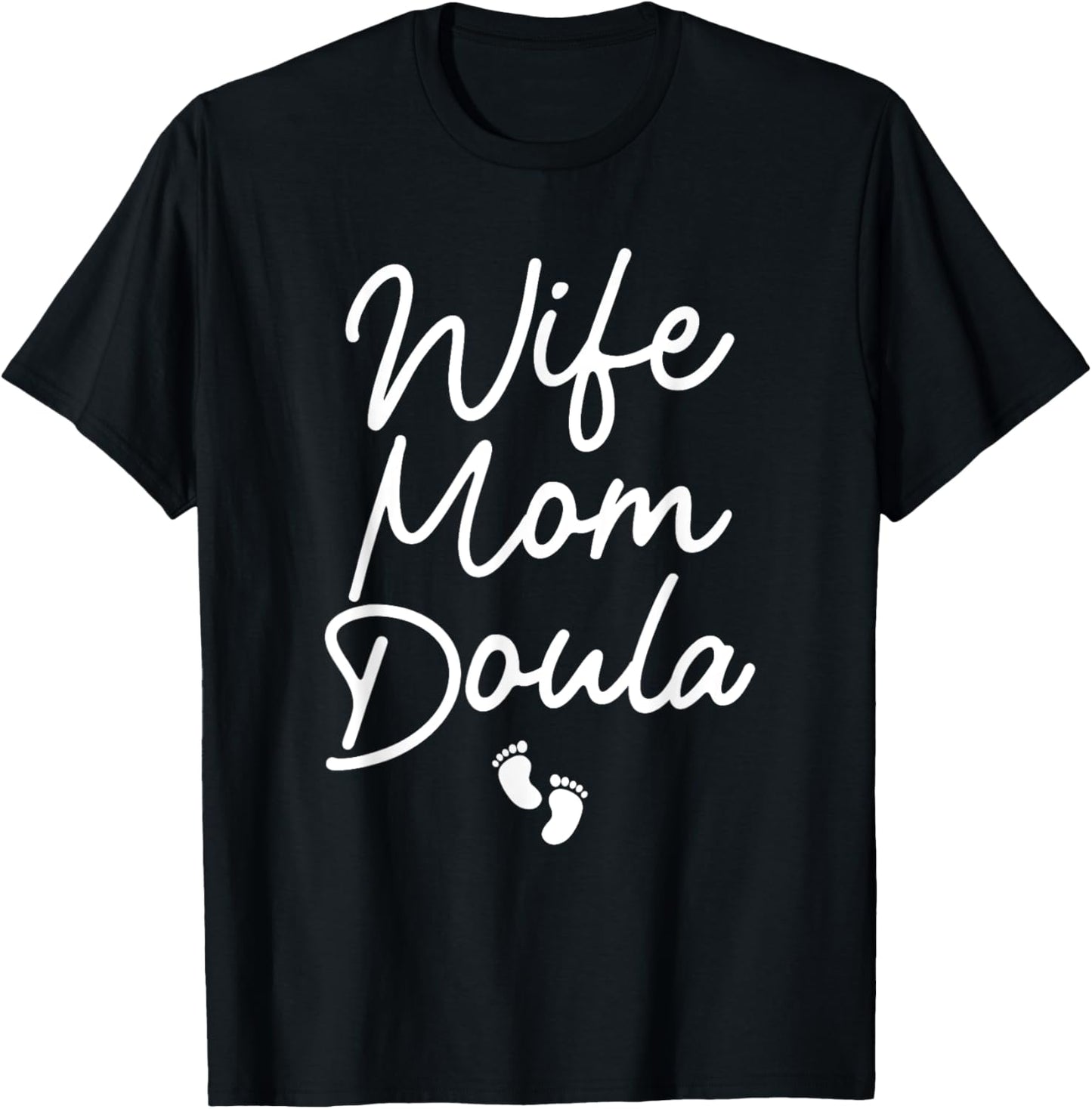 Best Doula Design Wife Mom Labor & Delivery Doula T-Shirt - T-Shirt | Black